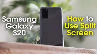 Samsung Galaxy S20 How to Use Split Screen