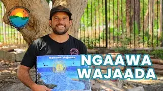 Ngaawa Wajaada: Language in the land  (Gumbaynggirr Story)