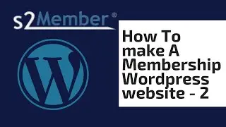 How To Make A Membership Wordpress Website With S2 Membership - 2 | Free Plugin |Tech Tics
