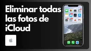 C&oacute;mo eliminar todas las fotos de iCloud en iPhone