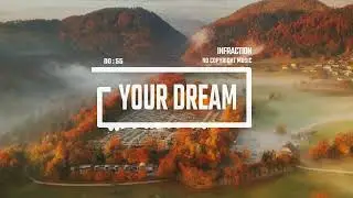 Inspirational Cinematic Romantic by Infraction [No Copyright Music] / Your Dream