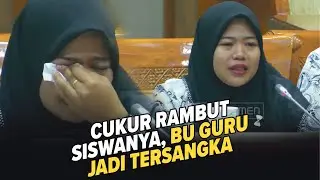 Guru Honorer Jadi Tersangka karena Potong Rambut Siswa Mengadu ke DPR