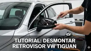Volkswagen Tiguan: Aprenda Como Desmontar o Retrovisor Corretamente