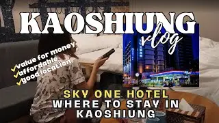 Affordable Hotel in Kaoshiung Taiwan: Sky One Hotel + Room Tour