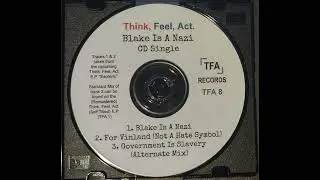 Think, Feel, Act. - Government Is Slavery (Alternate Mix)