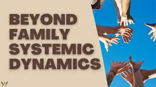 Breaking Free from Family Limitations:The Spiritual Evolution Journey