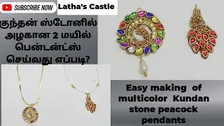 Easy making of Multicolor Kundan Stone Peacock Pendants