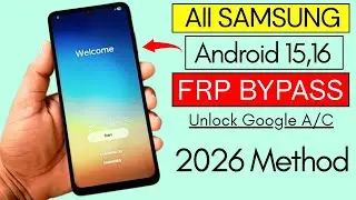 2026! All Samsung Android 15/16 FRP Bypass/Unlock | One Click Frp Bypass/Reset Google A/c Lock