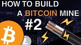 $1000+ Upgrading Infrastructure!! - Episode 2 - How to Build a Bitcoin Mine From Start to Finish