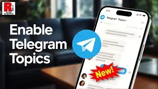 How to Use 'Topics' Feature on Telegram Messenger (New Update)