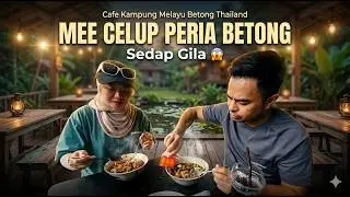 Mee Celup Peria Betong Thailand ~ 25 Jan 2026