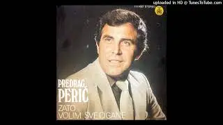 Predrag Peric Sve ti dajem al sina mi vrati B