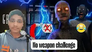 GRANNY NO WEAPON CHALLENGE 