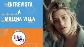 Entrevista a Malena Villa - FmLike 97.1