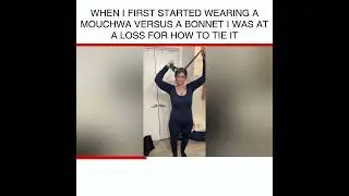 When I first started wearing a mouchwa versus a bonnet I was at a loss for how to tie it