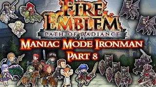 Fire Emblem Path of Radiance Maniac Mode Ironman Part 8: 