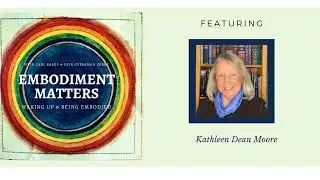 Take Heart: A Conversation With Kathleen Dean Moore