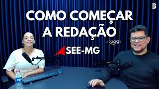 COMO COMEÇAR A REDAÇÃO | TEMA SAÚDE MENTAL | CONCURSO SEE MG 2025
