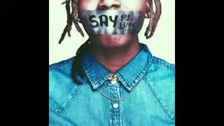 PJ Ft. Lupe Fiasco - Say