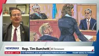 Rep. Burchett on Trump case, closing arguments