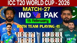 ICC T20 World Cup 2026| India Vs Pakistan Final Playing 11 |T20 World Cup Ind vs Pak 2026 playing 11