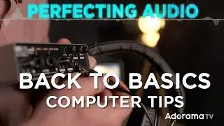 Back To Basics - How to Choose and Use an Audio Interface: Perfecting Audio with Keith Alexander