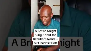 A British Knight Sang About the Beauty of Nandi ~ Sir Charles Elliott