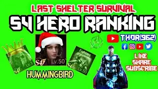 LAST SHELTER SURVIVAL S4 HERO RANKING | S4 HERO RANKING LAST SHELTER SURVIVAL