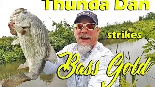 Thunda Dan Strikes Bass Gold!!! - Bass Fishing