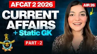 AFCAT 2 2026 CURRENT AFFAIRS Part 2 | Defence Exam Current Affairs | By Vaishalli Ma’am 