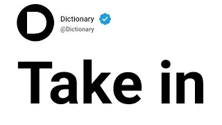 Take in Meaning In English