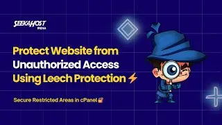 What is Leech Protection in cPanel? 🔐 | Enable & Disable Guide - SeekaHost India