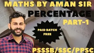 MATH !! PERCENTAGE-1 !! ZERO TO HERO BATCH !! AMAN SIR #psssb #ssc #bank #PUNJABPOLICE 