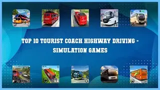 Top 10 Tourist Coach Highway Driving Android Games
