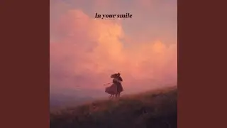 In Your Smile