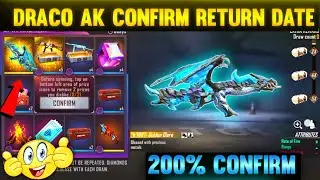 DRACO AK CONFIRM RETURN DATE | draco ak returns in indian server | draco ak returns/draco ak return