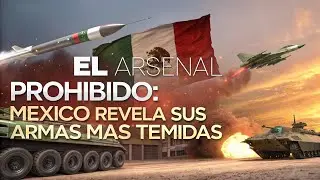 🇲🇽 El Arsenal Prohibido: M&eacute;xico Revela sus Armas M&aacute;s Temidas