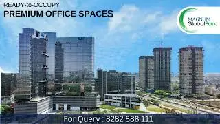 Premium Office Spaces | Best Commercial Office Space in Gurugram | Magnum Global Park |Galaxy Magnum