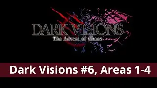 Dark Visions #6, Areas 1-4