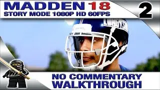 MADDEN 18 LONGSHOT Gameplay Walkthrough Part 2 - Story Mode - No Commentary