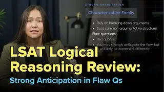 LSAT Logical Reasoning Review: Strong Anticipation in Flaw Questions