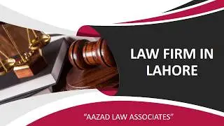Get Best Law Firm in Lahore Pakistan For Legal Service