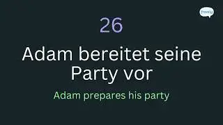 Learn German the Natural Way: Listen to this Easy Story about Mira & Adam - Chapter 26