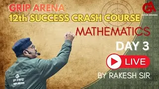 12th Success Crash Course | Mathematics Day 3 | Grip Arena