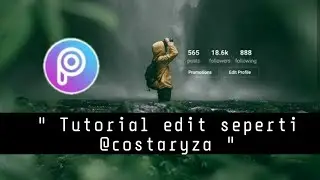 #Tutorial edit foto keren seperti @costaryza
