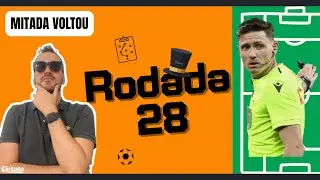 RODADA 28 - ANÁLISE FINAL + ESTATÍSTICA - CARTOLA FC