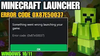 Fix Minecraft Launcher Not Launching Error 0x87e50037 &ldquo;Something Went Wrong Launching &rdquo; On Windows