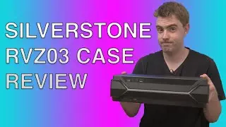 Silverstone RVZ03 Build & Review