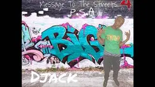 Djack - P.S.A (Message 2 The Streetz 4)