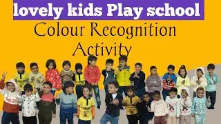 Colour Recognition Activity with Nursery | lovely kids Play school | 